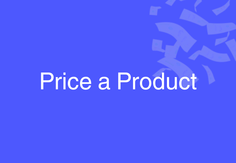 How to Price a Product: A Super Simple/The Simplest Guide to Effective Pricing Models 